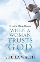 Beautiful_things_happen_when_a_woman_trusts_God